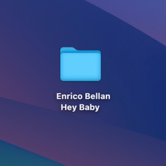 Enrico Bellan - Hey Baby (Original Mix) [FREE DOWNLOAD]