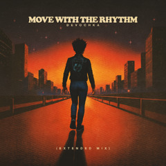 Move With The Rhythm (Extended Mix)