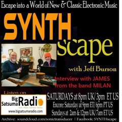 SYNTHscape with Jeff Burson - Guest James from the band MILAN