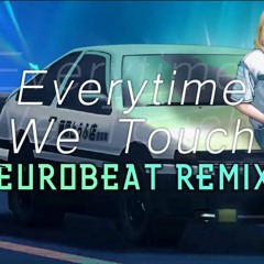 Cascada - Everytimes We Touch ( Eurobeat remix by Turbo )