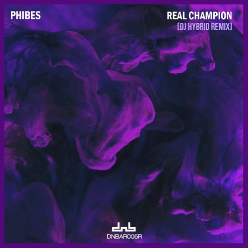  Phibes - Real Champion (DJ Hybrid Remix) (2024) 