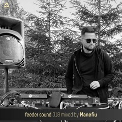 feeder sound 318 mixed by Manefiu