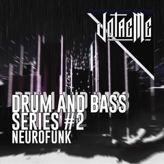 DRUM & BASS SERIES #2 - NEUROFUNK