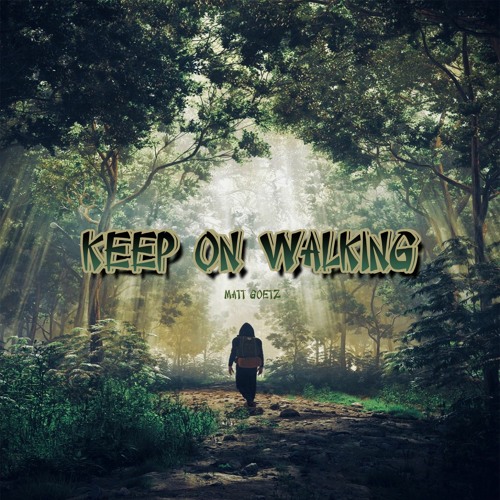 Keep On Walkin' (Remastered)
