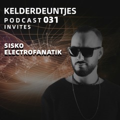 Kelderdeuntjes Podcast 031 Invites Sisko Electrofanatik
