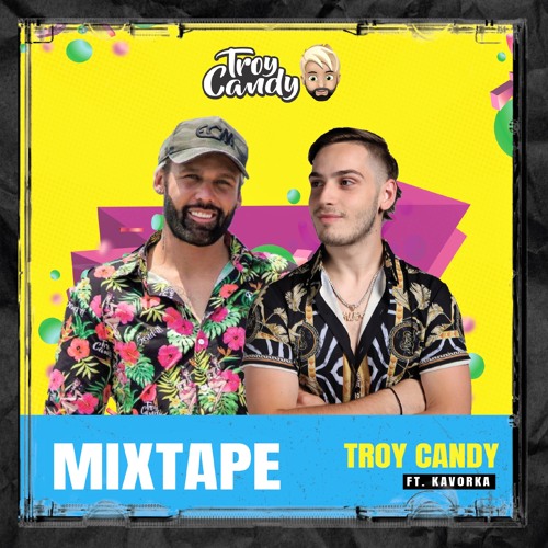TROY CANDY MIXTAPE VOL.8 FT. KAVORKA
