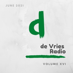 de Vries Radio Volume XVI - June 2021 (Melodic House, Deep House & Progressive)