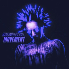 Marshmello X HOL! - Movement (REXY=DEXY Flip)