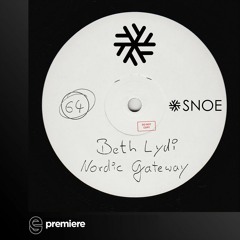 Premiere: Beth Lydi - Nordic Gateway - SNOE