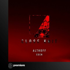 Premiere: Althoff - Los Andes - Close Knit