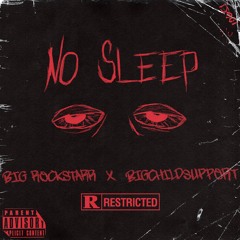 No Sleep - Feat BigChildsupport (Prod. YOUNG CUTTA)