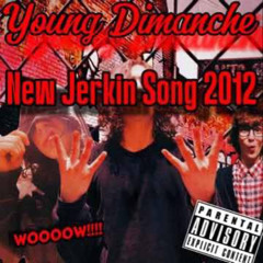New Jerkin Song 2012
