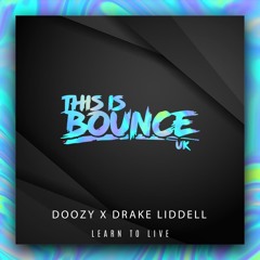 Doozy x Drake Liddell - Learn To Live OUT NOW