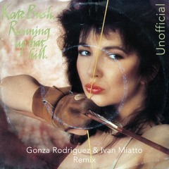 Free Download - Kate Bush - Running Up That Hill (Gonza Rodriguez & Ivan Miatto Remix)