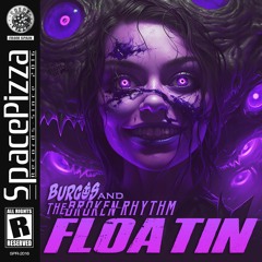 Burgos & The Broken Rhythm - Floatin' [Out Now]