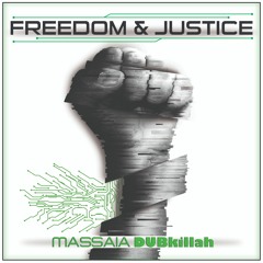 Massaia DUBkillah - Freedom & Justice