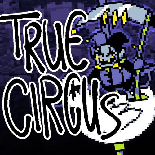 TRUE CIRCUS