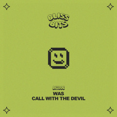 [BIT006] WAS - Call With The Devil