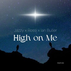 Jazzy Rossi - High On Me (Ian Buller Remix).wav