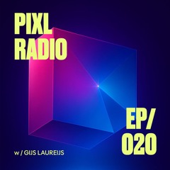 PIXL Radio / Episode 020