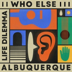 Who Else, Albuquerque - Not You (Snippet)
