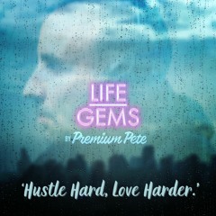Life Gems "Hustle Hard, Love Harder"