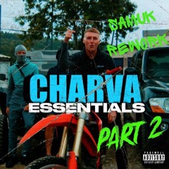 Charva Essentials, Pt. 2 - SamUK Rework