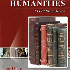 [READ] [EPUB KINDLE PDF EBOOK] Humanities CLEP Test Study Guide by  PassYourClass 📍