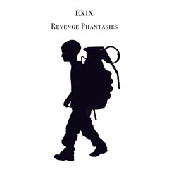 EXIX - Revenge Phantasies