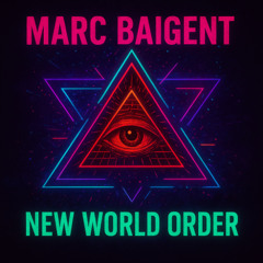 Marc Baigent - New Wolrd Order (Dubstep)