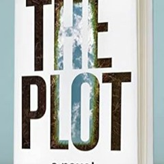 🌷[READ] (DOWNLOAD) The Plot: A Novel 🌷