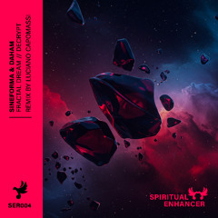 PREMIERE: Sineforma ─ Fractal Dream (Original Mix) [Spiritual Enhancer]