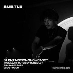 Silent Motion Showcase™ — Episode 1 | GISAZA (Subtle Radio - 02.16.25)
