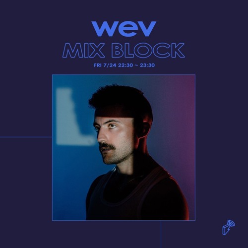 2020/07/24 MIX BLOCK - wev