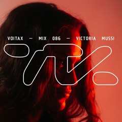 VOITAX MIX 086 | Victoria Mussi