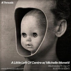 Michelle Manetti Threads Radio Show 15-12-2021