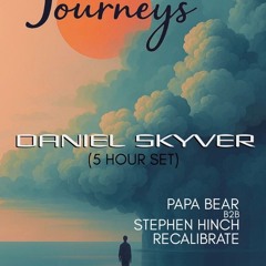 Papa Bear B2B Stephen Hinch Live - Ravemasters & Escape Presents Journeys w/Daniel Skyver 30 May 25