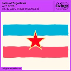 Tales of Yugoslavia - Krivo - 17 Oct 2024