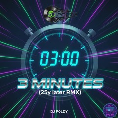 3 Minutes (25y later RMX)