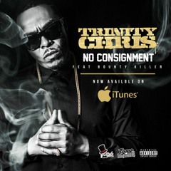 Trinty Chris Ft Bounty Killa - No Consignment
