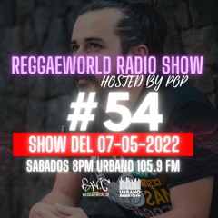 ReggaeWorld RadioShow #54 (07-05-22) Hosted By Pop @ Urbano 105.9 FM