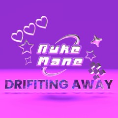 FREE DL | NUKEMANE - DRIFTING AWAY