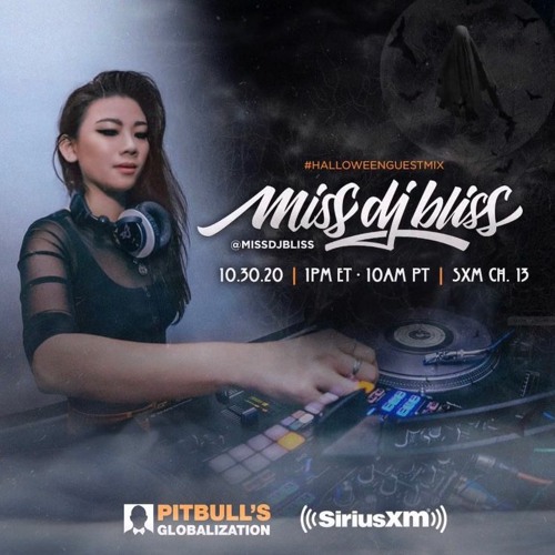 Stream MISS DJ BLISS on Pitbull's Globalization Sirius XM Halloween