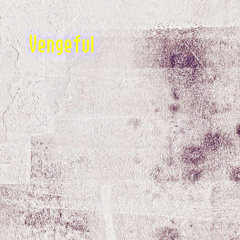 Vengeful