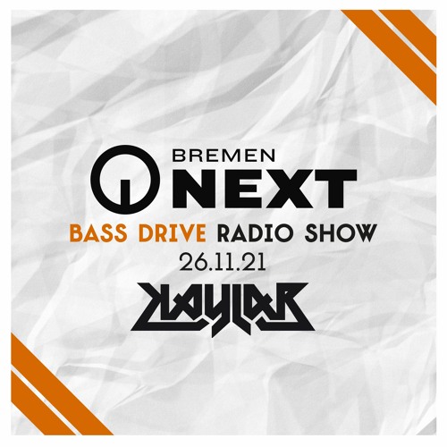 Stream Kaylab - Bremen Next Bass Drive (11-2021) by Kaylab | Listen online  for free on SoundCloud
