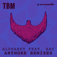 Alphabet feat. Arc - Anymore (Deepend Remix)