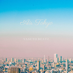 Air TOKYO Prod.YASUTO BEATZ