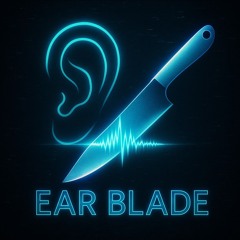 Ear-Blade