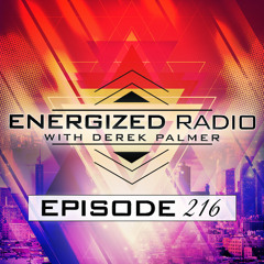 Energized Radio 216 with Derek Palmer