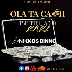 OLA TA CASH | TSIFTETELI SOLO 2K21 by NIKKOS DINNO | OLA TA CA$H |